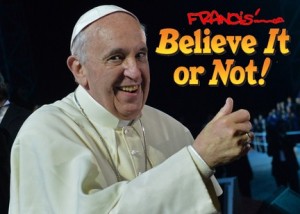 francis-believe-it-or-not